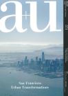 A+u 18:04, 571: San Francisco - Urban Transformation By A+u Publishing (Editor) Cover Image