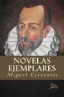 Novelas ejemplares By Miguel Cervantes Cover Image