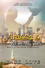Anissa's Redemption: A Young Woman's Saga from War in Syria to Love in NY Continues By Zack Love Cover Image