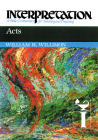 Acts: Interpretation: A Bible Commentary for Teaching and Preaching (Interpretation: A Bible Commentary for Teaching & Preaching) Cover Image