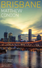 Brisbane (The City Series) By Matthew Condon Cover Image