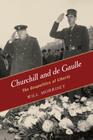 Churchill and de Gaulle: The Geopolitics of Liberty By Will Morrisey Cover Image