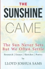 The Sunshine Came: The Sun Never Sets But We Often Settle By Lloyd Joshua Sams Cover Image