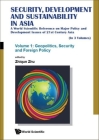 Security, Development and Sustainability in Asia: A World Scientific Reference on Major Policy and Development Issues of 21st Century Asia (in 3 Volum By Zhiqun Zhu (Editor) Cover Image