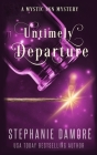 Untimely Departure: A Paranormal Cozy Mystery By Stephanie Damore Cover Image