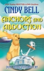 Anchors and Abduction By Cindy Bell Cover Image