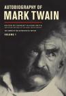 Autobiography of Mark Twain, Volume 1: The Complete and Authoritative Edition (Mark Twain Papers #10) Cover Image