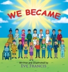 We Became By Eve Francis Cover Image