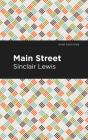 Main Street By Sinclair Lewis, Mint Editions (Contribution by) Cover Image