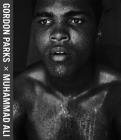Gordon Parks: Muhammad Ali Cover Image