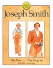 Joseph Smith: The Boy . . . The Prophet By Jay a. Parry, Steve Songer (Illustrator) Cover Image