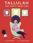 Tallulah the Tooth Fairy CEO By Tamara Pizzoli, Federico Fabiani (Illustrator) Cover Image