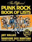 The Official Punk Rock Book of Lists By Handsome Dick Manitoba, Amy Wallace Cover Image