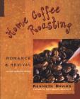 Home Coffee Roasting, Revised, Updated Edition: Romance and Revival Cover Image