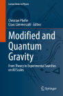 Modified and Quantum Gravity: From Theory to Experimental Searches on All Scales (Lecture Notes in Physics #1017) By Christian Pfeifer (Editor), Claus Lämmerzahl (Editor) Cover Image