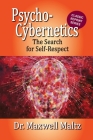 Psycho-Cybernetics The Search for Self-Respect By Maxwell Maltz, Matt Furey Cover Image