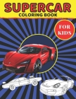 Supercar Coloring Book For Kids: Luxury&Sports and Olds Cars Colouring - Cars Activity Book For Kids Ages 4-8 And 4-12 By Mys Myss Cover Image