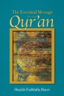 Essential Message of the Qur'an By Shaykh Fadhlalla Haeri Cover Image