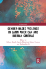 Gender-Based Violence in Latin American and Iberian Cinemas (Global Gender) Cover Image