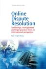 Online Dispute Resolution: Technology, Management and Legal Practice from an International Perspective By Faye Wang Cover Image