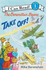 The Berenstain Bears Take Off! (I Can Read Level 1) By Mike Berenstain, Mike Berenstain (Illustrator) Cover Image