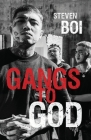 Gangs to God By Steven Boi Cover Image