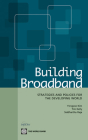 Building Broadband: Strategies and Policies for the Developing World By Yongsoo Kim, Tim Kelly, Siddhartha Raja Cover Image