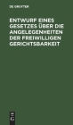 Entwurf Eines Gesetzes Über Die Angelegenheiten Der Freiwilligen Gerichtsbarkeit: Reichstagsvorlage By No Contributor (Other) Cover Image