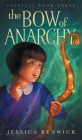 The Bow of Anarchy Cover Image