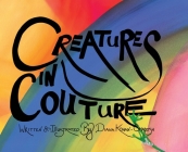 Creatures In Couture: Hardcover Edition Cover Image