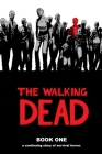 Walking Dead Book 1 By Robert Kirkman, Tony Moore (By (artist)), Charlie Adlard (By (artist)), Cliff Rathburn (By (artist)) Cover Image