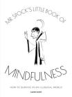 MR Spock's Little Book of Mindfulness Cover Image