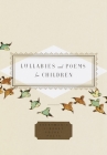 Lullabies and Poems for Children (Everyman's Library Pocket Poets Series) By Diana Secker Larson (Editor) Cover Image