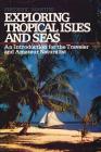 Exploring Tropical Isles and Seas: Readings for the Traveler and Amateur Naturalist Cover Image