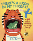 There's a Frog in My Throat!: 440 Animal Sayings A Little Bird Told Me By Loreen Leedy (Illustrator), Pat Street Cover Image