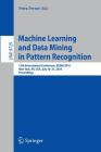 Machine Learning and Data Mining in Pattern Recognition: 12th International Conference, MLDM 2016, New York, Ny, Usa, July 16-21, 2016, Proceedings By Petra Perner (Editor) Cover Image