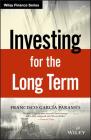 Investing for the Long Term (Wiley Finance) By Francisco Parames Cover Image