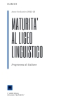 Maturità al Liceo Linguistico: Anno Scolastico 2022/23 By Darius Caliment Cover Image