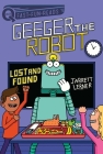 Lost and Found: Geeger the Robot (QUIX) By Jarrett Lerner, Serge Seidlitz (Illustrator) Cover Image