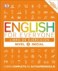 English for Everyone: Nivel 2: Inicial, Libro de Ejercicios: Curso Completo de Autoaprendizaje Cover Image