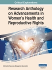 Research Anthology on Advancements in Women's Health and Reproductive Rights, VOL 1 By Information R. Management Association (Editor) Cover Image