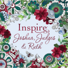 Inspire: Joshua, Judges & Ruth (Softcover) Cover Image