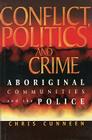 Conflict, Politics and Crime: Aboriginal Communities and the Police Cover Image