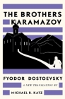 The Brothers Karamazov: A New Translation by Michael R. Katz By Fyodor Dostoevsky, Michael R. Katz (Translated by) Cover Image
