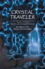 Crystal Traveler: Book 1 of the Crystal Message Chronicles By R. B. Breighton, Kathleen Dawe Cover Image