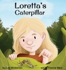 Loretta's Caterpillar (Loretta's Insects #3) Cover Image