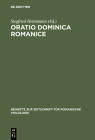 Oratio Dominica Romanice: Das Vaterunser in Den Romanischen Sprachen Von Den Anfängen Bis Ins 16. Jahrhundert Mit Den Griechischen Und Lateinisc Cover Image