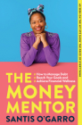 The Money Mentor By Santis O'Garro Cover Image