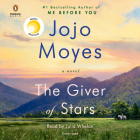 The Giver of Stars: A Novel By Jojo Moyes, Julia Whelan (Read by) Cover Image