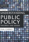 Understanding Public Policy: Theories and Issues (Textbooks in Policy Studies #5) Cover Image